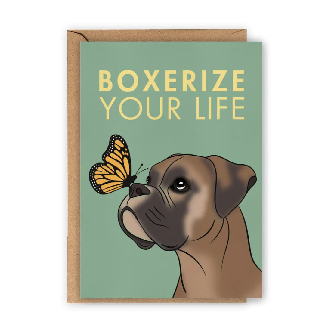 Boxerize Your Life Greeting Card