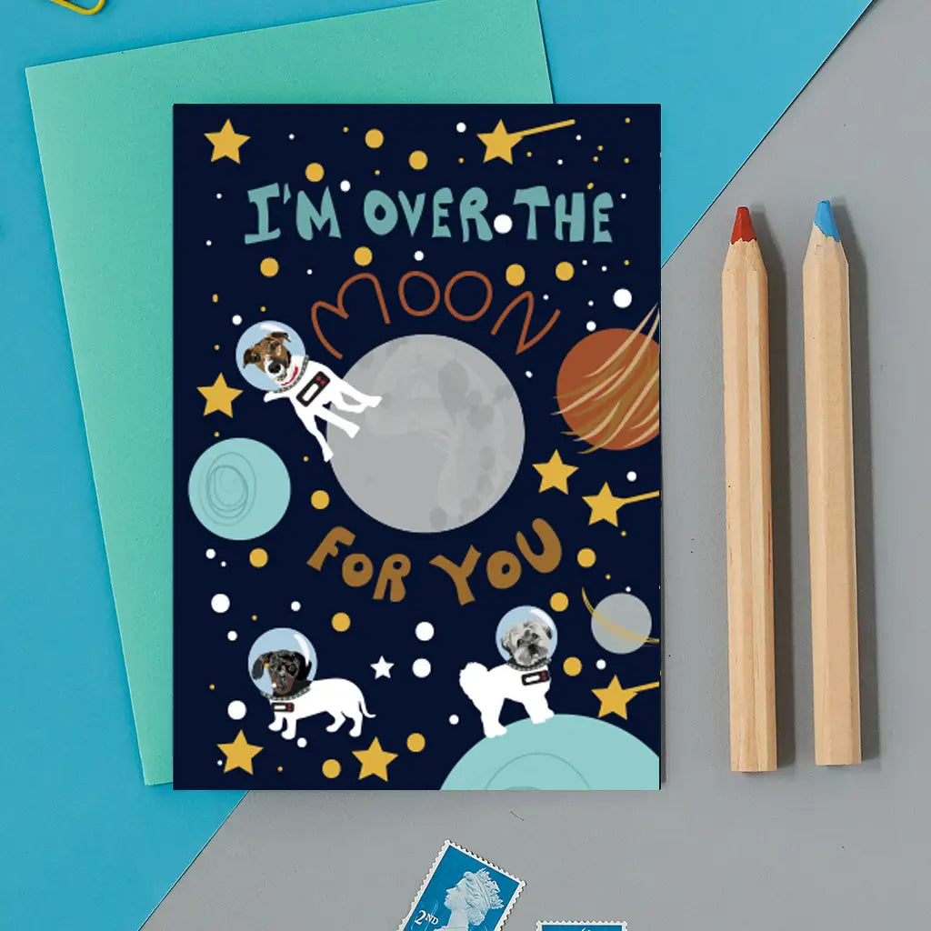 I'm Over the Moon For You Card