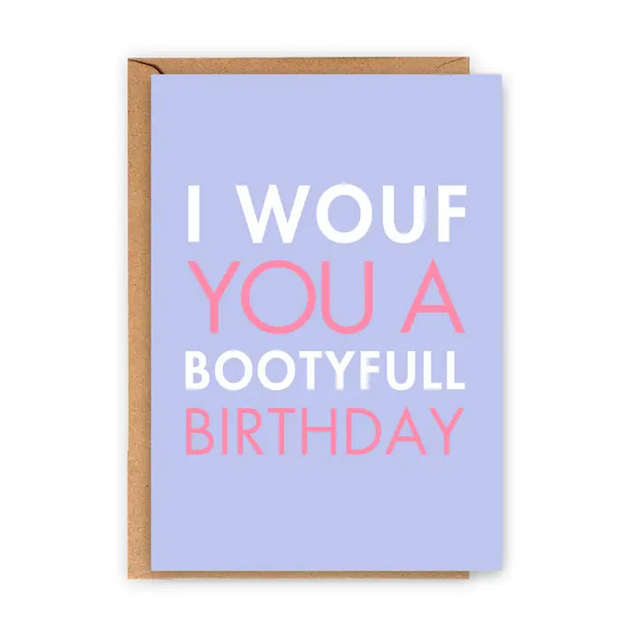 I Wouf You A Bootyfull Birthday Greeting Card