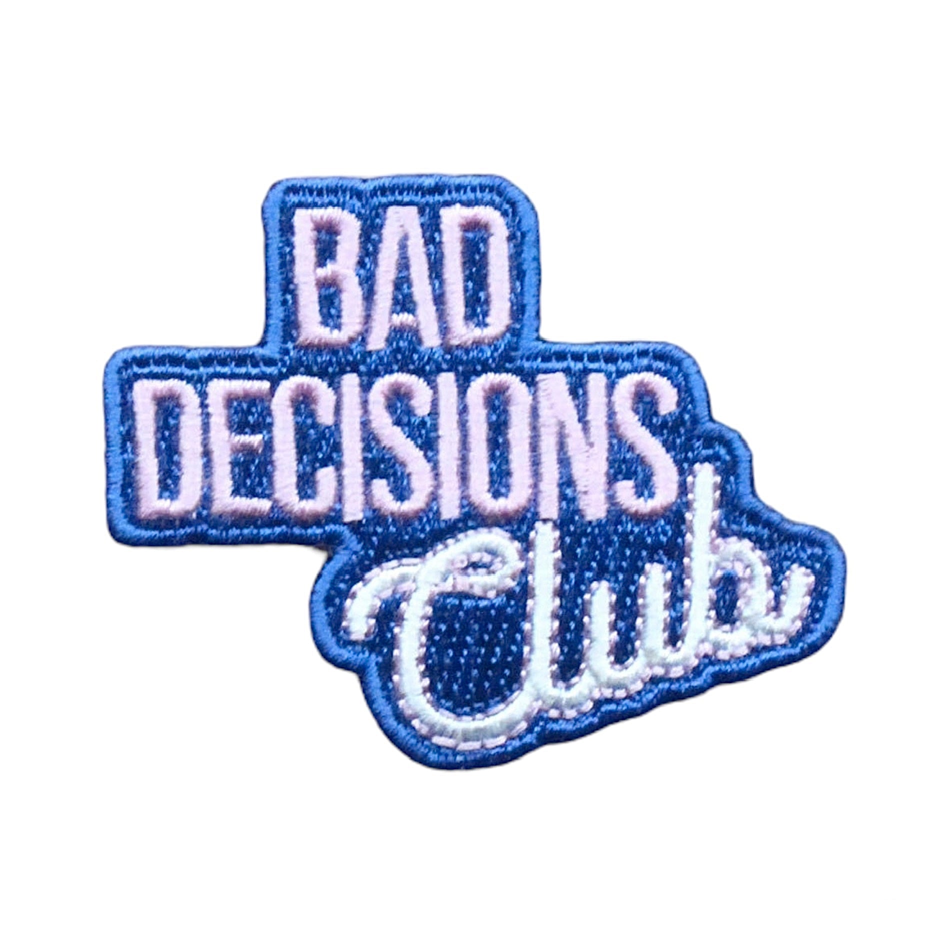 Bad Decision Club Badge