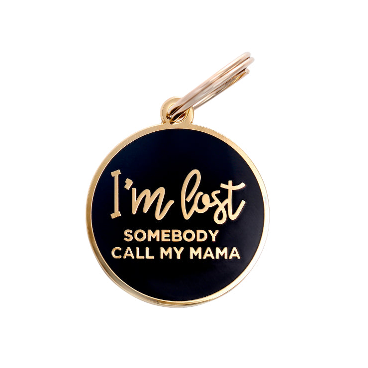 I m Lost Somebody Call My Mama Dog Tag Navy Pet a Porter