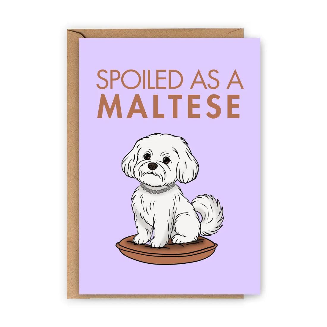 Spoiled As A Maltese Greeting Card