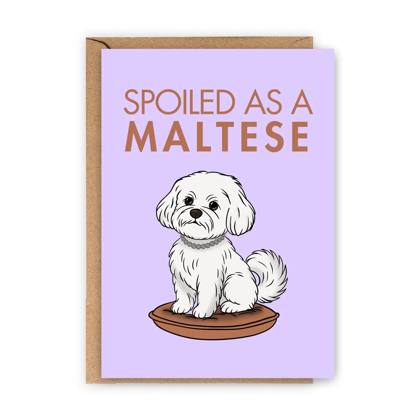 Spoiled As A Maltese Greeting Card
