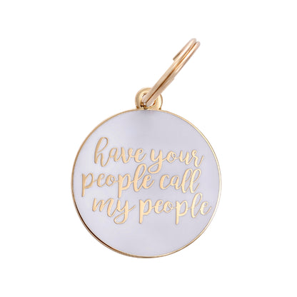 Have Your People Call My People Dog Tag - Wit